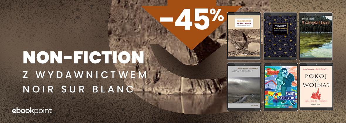 Grafika promocji - Non-fiction z Wydawnictwem Noir Sur Blanc / -45%